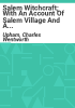 Salem_witchcraft__with_an_account_of_Salem_village_and_a_history_of_opinions_on_witchcraft_and_kindred_subjects