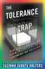 The_tolerance_trap