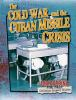 The_Cold_War_and_the_Cuban_Missile_Crisis