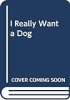 I_really_want_a_dog