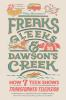 Freaks__Gleeks__and_Dawson_s_Creek