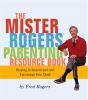 The_Mister_Rogers_parenting_resource_book