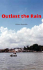 Outlast_the_Rain