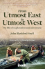 From_Utmost_East_to_Utmost_West