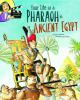 Your_life_as_a_pharaoh_in_ancient_Egypt