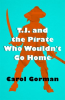 T_J__and_the_Pirate_Who_Wouldn_t_Go_Home