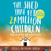The_Shed_That_Fed_2_Million_Children__The_Extraordinary_Story_of_Mary_s_Meals