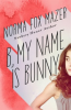 B__My_Name_Is_Bunny