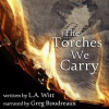 The_Torches_We_Carry