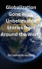 Globalization_Gone_Wild__Unbelievable_Stories_from_Around_the_World