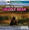 Saving_the_endangered_grizzly_bear