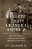 Bullets_that_changed_America