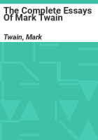 The_complete_essays_of_Mark_Twain