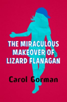 The_Miraculous_Makeover_of_Lizard_Flanagan