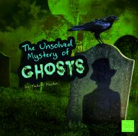 The_unsolved_mystery_of_ghosts