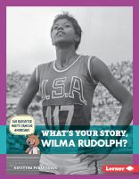 What_s_your_story__Wilma_Rudolph_