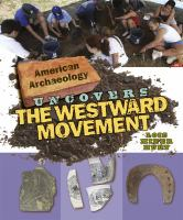 American_archaeology_uncovers_the_westward_movement